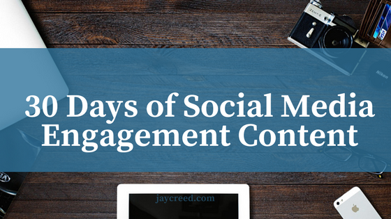 30 Days of Social Media Engagement Content