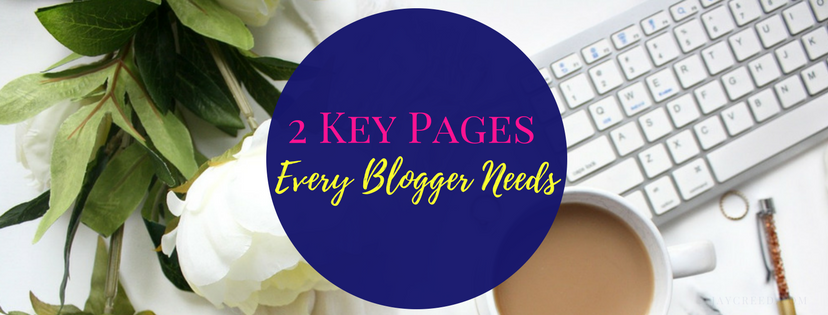 2 Key Pages Every Blogger Needs