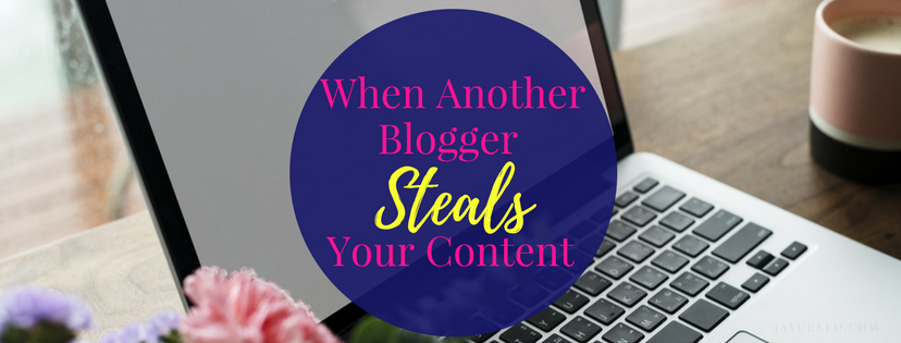 When Another Blogger Steals Your Content - I'm talking when a blogger takes another bloggers work and change only a few details, like name, dates, location etc. Simply put, another blogger is stealing your content; plagiarizing. Also known as content scraping.